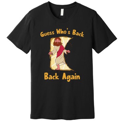 Guess Who's Back? Back Again Premium T-Shirt