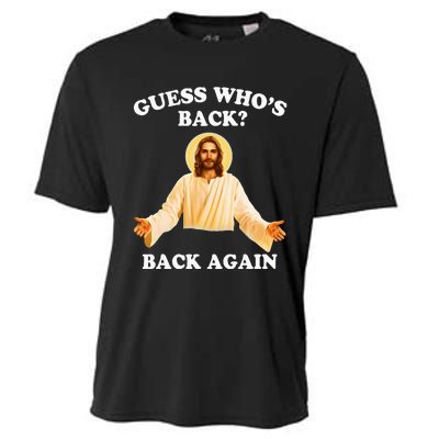 Guess Who's Back Back Again Happy Easter Jesus Christ Cooling Performance Crew T-Shirt