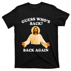 Guess Who's Back Back Again Happy Easter Jesus Christ T-Shirt