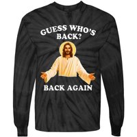 Guess Who's Back Back Again Happy Easter Jesus Christ Tie-Dye Long Sleeve Shirt