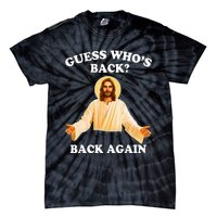 Guess Who's Back Back Again Happy Easter Jesus Christ Tie-Dye T-Shirt