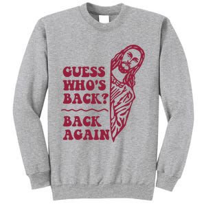 Guess Who's Back Back Again Happy Easter Sweatshirt