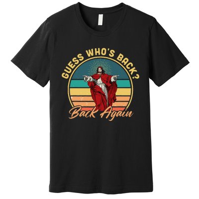 Guess Who's Back? Back Again Premium T-Shirt