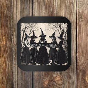 Girl Will Be Girl Witch Halloween Funny Witchy Vibes Women Coaster