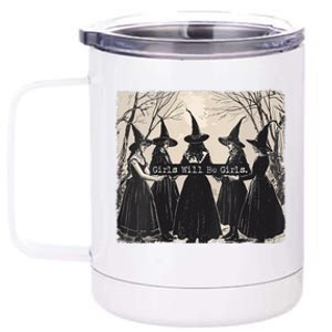 Girl Will Be Girl Witch Halloween Funny Witchy Vibes Women 12 oz Stainless Steel Tumbler Cup