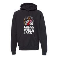 Guess Who's Back? Back Again Premium Hoodie