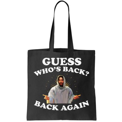 Guess Who's Back? Back Again Tote Bag