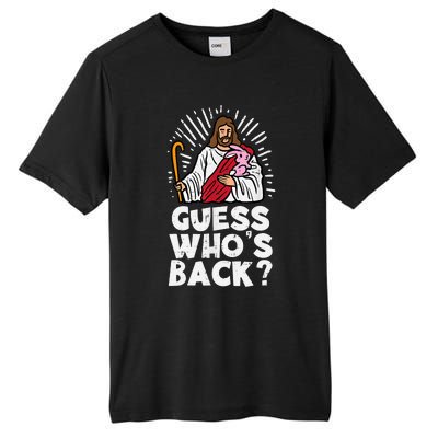 Guess Whos Back Jesus Easter Funny Religious Tall Fusion ChromaSoft Performance T-Shirt