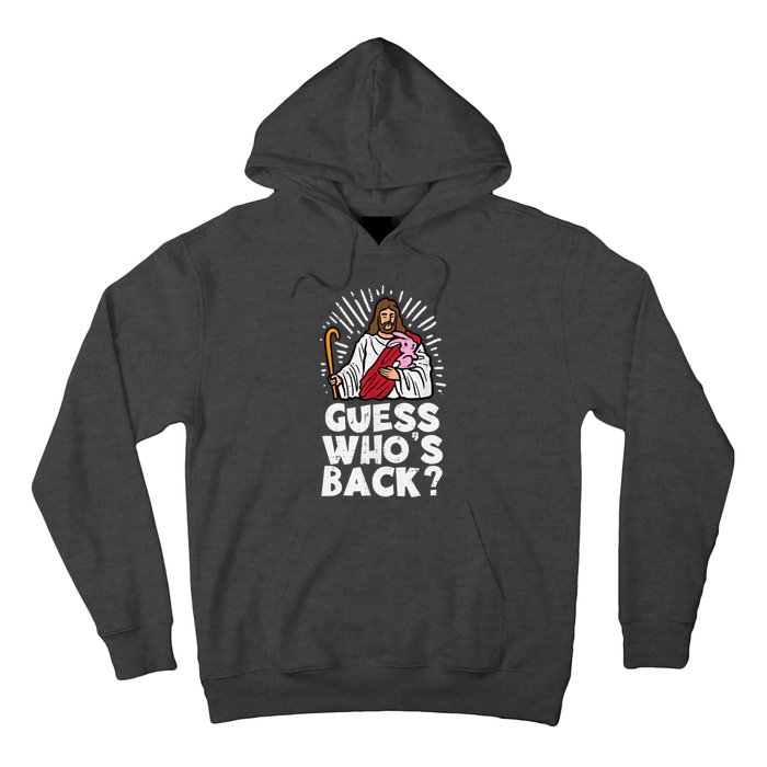 Guess Whos Back Jesus Easter Funny Religious Hoodie