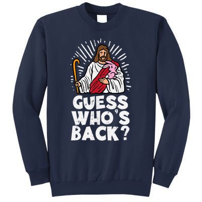 Guess Whos Back Jesus Easter Funny Religious Sweatshirt