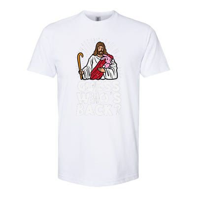 Guess Whos Back Jesus Easter Funny Religious Softstyle CVC T-Shirt