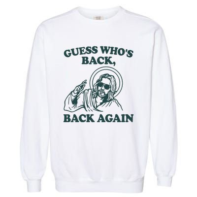 Guess Who's Back? Back Again Garment-Dyed Sweatshirt