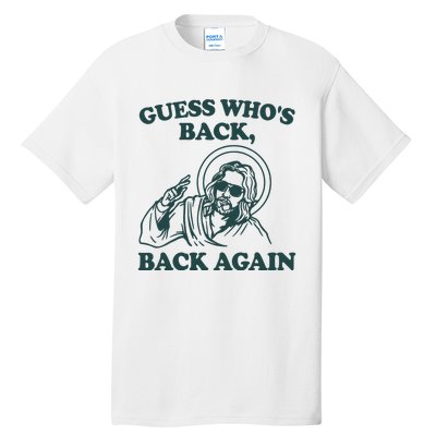 Guess Who's Back? Back Again Tall T-Shirt