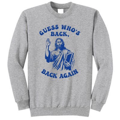 Guess Who's Back? Back Again Tall Sweatshirt