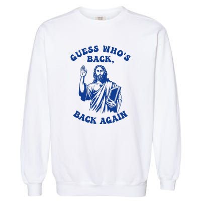 Guess Who's Back? Back Again Garment-Dyed Sweatshirt