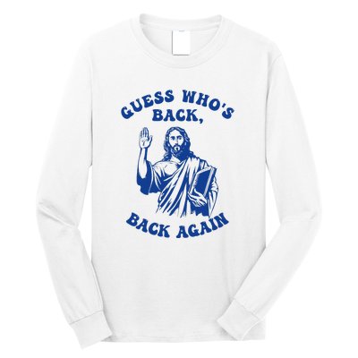 Guess Who's Back? Back Again Long Sleeve Shirt