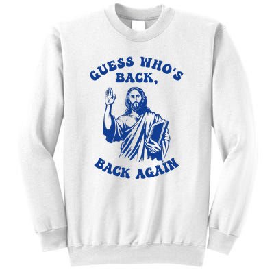 Guess Who's Back? Back Again Sweatshirt