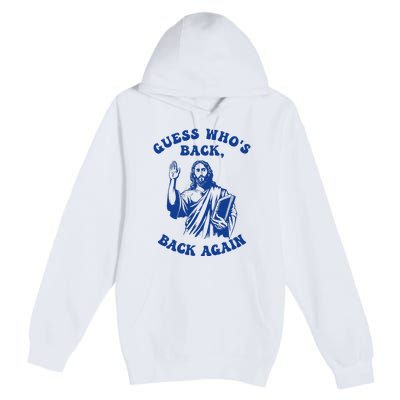 Guess Who's Back? Back Again Premium Pullover Hoodie