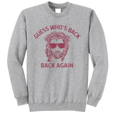 Guess Who's Back? Back Again Tall Sweatshirt