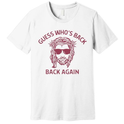 Guess Who's Back? Back Again Premium T-Shirt