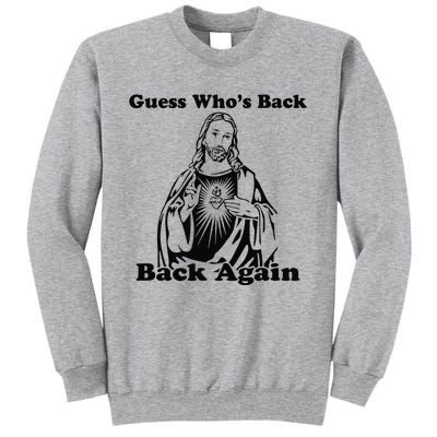 Guess Who's Back? Back Again Tall Sweatshirt