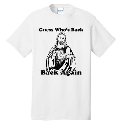 Guess Who's Back? Back Again Tall T-Shirt