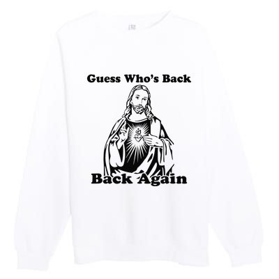 Guess Who's Back? Back Again Premium Crewneck Sweatshirt