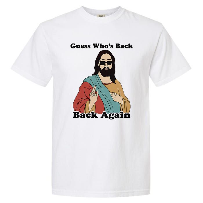 Guess Who's Back? Back Again Garment-Dyed Heavyweight T-Shirt