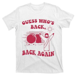 Guess Who's Back? Back Again T-Shirt