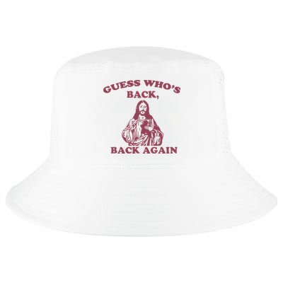 Guess Who's Back Back Again Happy Easter! Jesus Christ Cool Comfort Performance Bucket Hat