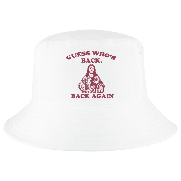 Guess Who's Back Back Again Happy Easter! Jesus Christ Cool Comfort Performance Bucket Hat