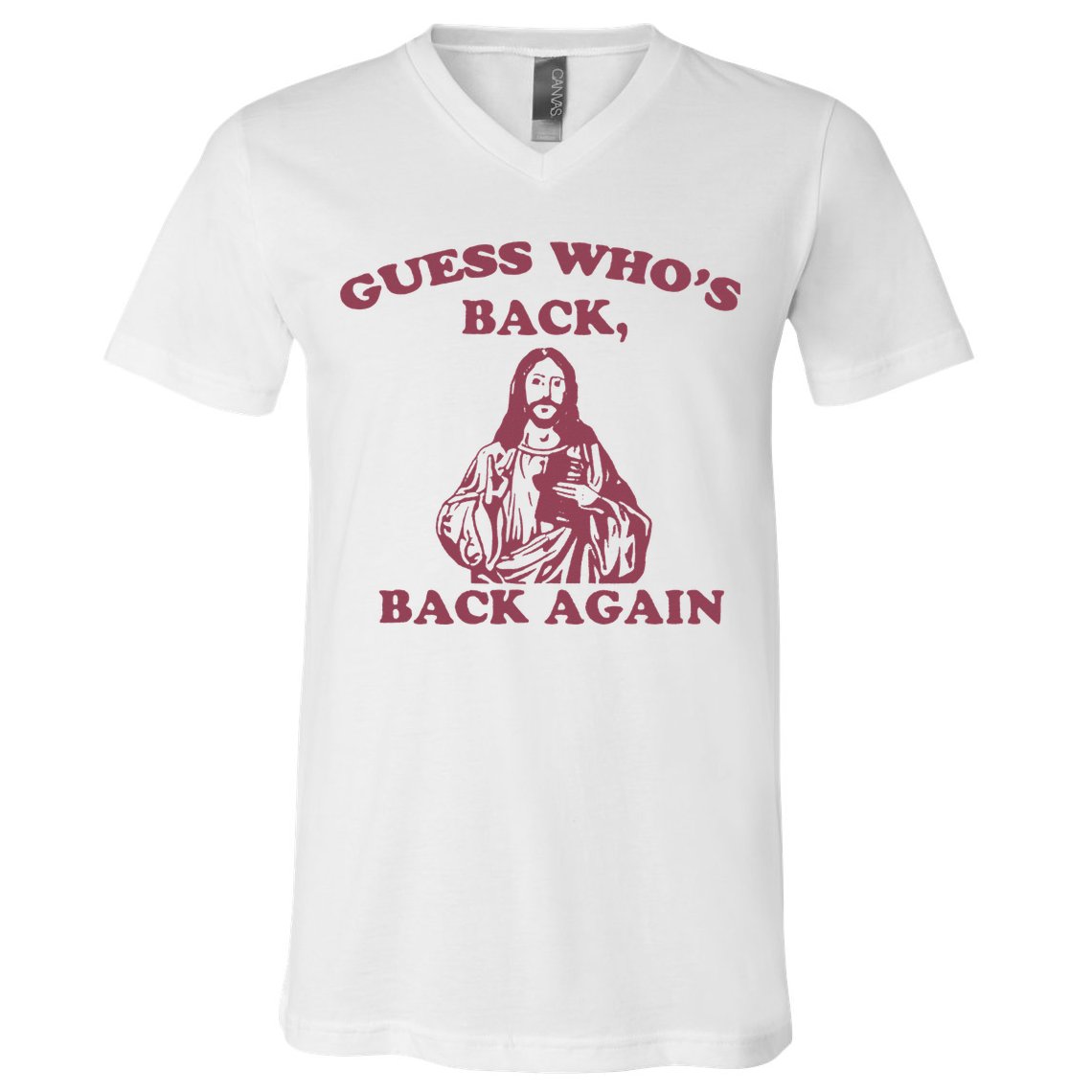 Guess Who's Back Back Again Happy Easter! Jesus Christ V-Neck T-Shirt