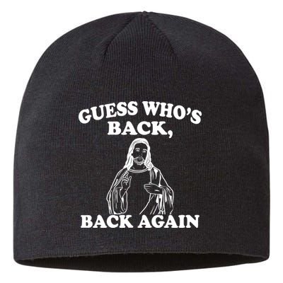 Guess Who's Back Again Funny Jesus Sustainable Beanie