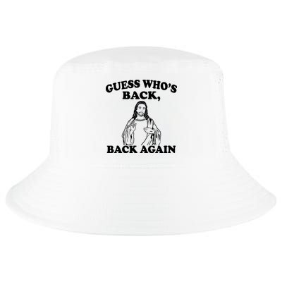 Guess Who's Back Again Funny Jesus Cool Comfort Performance Bucket Hat