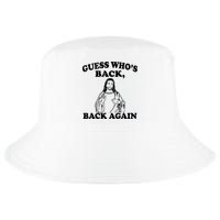 Guess Who's Back Again Funny Jesus Cool Comfort Performance Bucket Hat