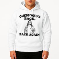 Guess Who's Back Again Funny Jesus Hoodie