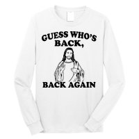 Guess Who's Back Again Funny Jesus Long Sleeve Shirt