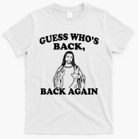 Guess Who's Back Again Funny Jesus T-Shirt