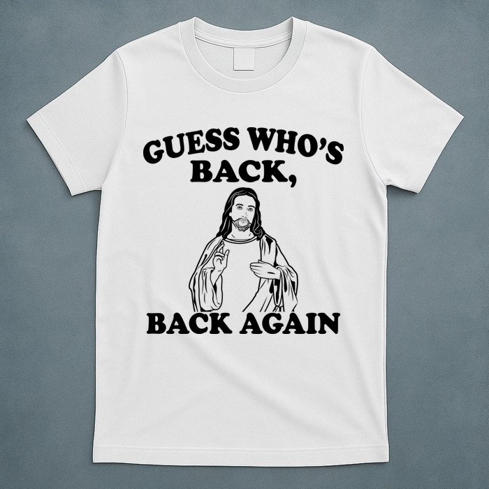 Guess Who's Back Again Funny Jesus T-Shirt