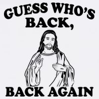 Guess Who's Back Again Funny Jesus T-Shirt
