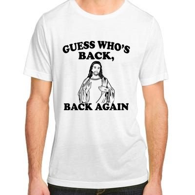 Guess Who's Back Again Funny Jesus Adult ChromaSoft Performance T-Shirt