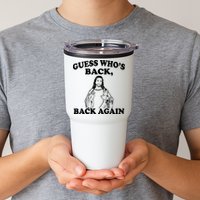 Guess Who's Back Again Funny Jesus Tumbler