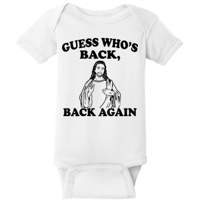 Guess Who's Back Again Funny Jesus Baby Bodysuit