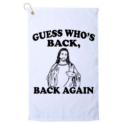 Guess Who's Back Again Funny Jesus Golf Towel