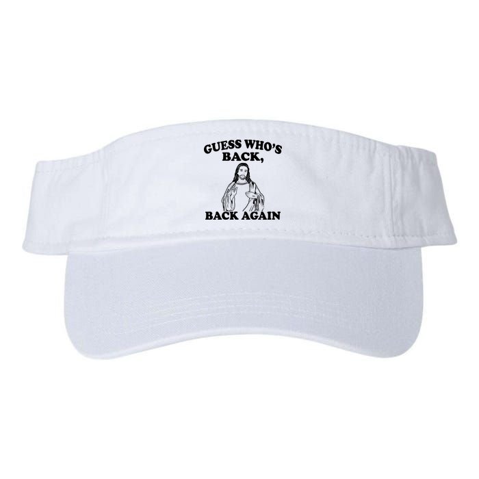 Guess Who's Back Again Funny Jesus Visor