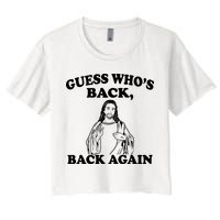 Guess Who's Back Again Funny Jesus Crop Top