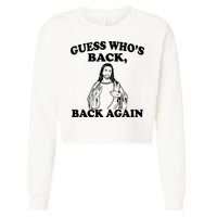 Guess Who's Back Again Funny Jesus Cropped Pullover Crew