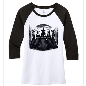 Girl Will Be Girl Witch Halloween Funny Witchy Vibes Women Gift Women's Tri-Blend 3/4-Sleeve Raglan Shirt