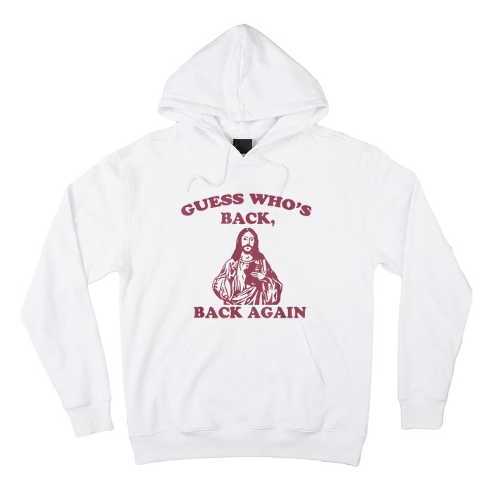 Guess Who's Back? Back Again Happy Easter! Jesus Christ Hoodie