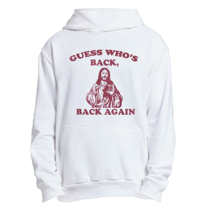 Guess Who's Back? Back Again Happy Easter! Jesus Christ Urban Pullover Hoodie